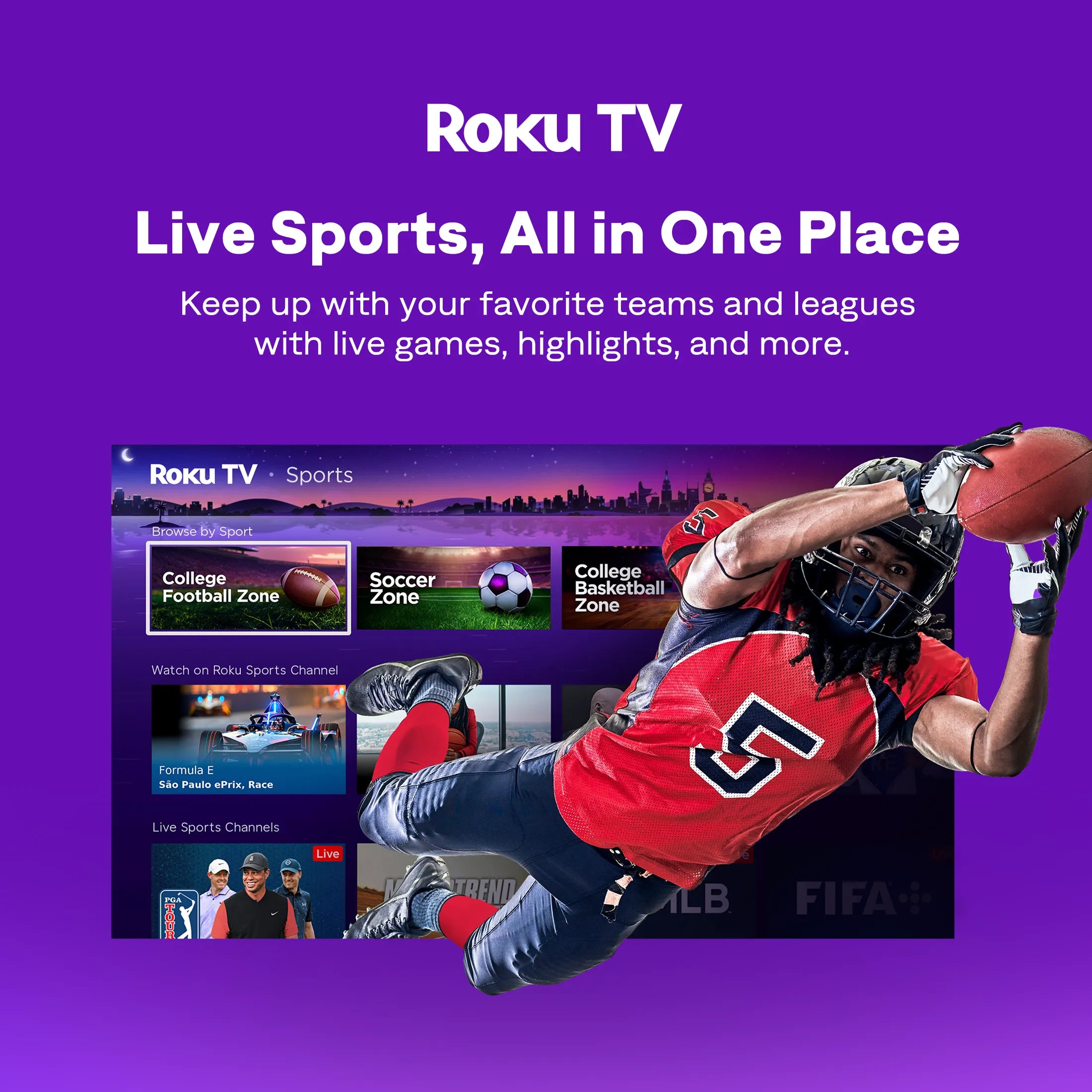 With Roku, live games and sports content are right there-no setup, no guessing, just press play.