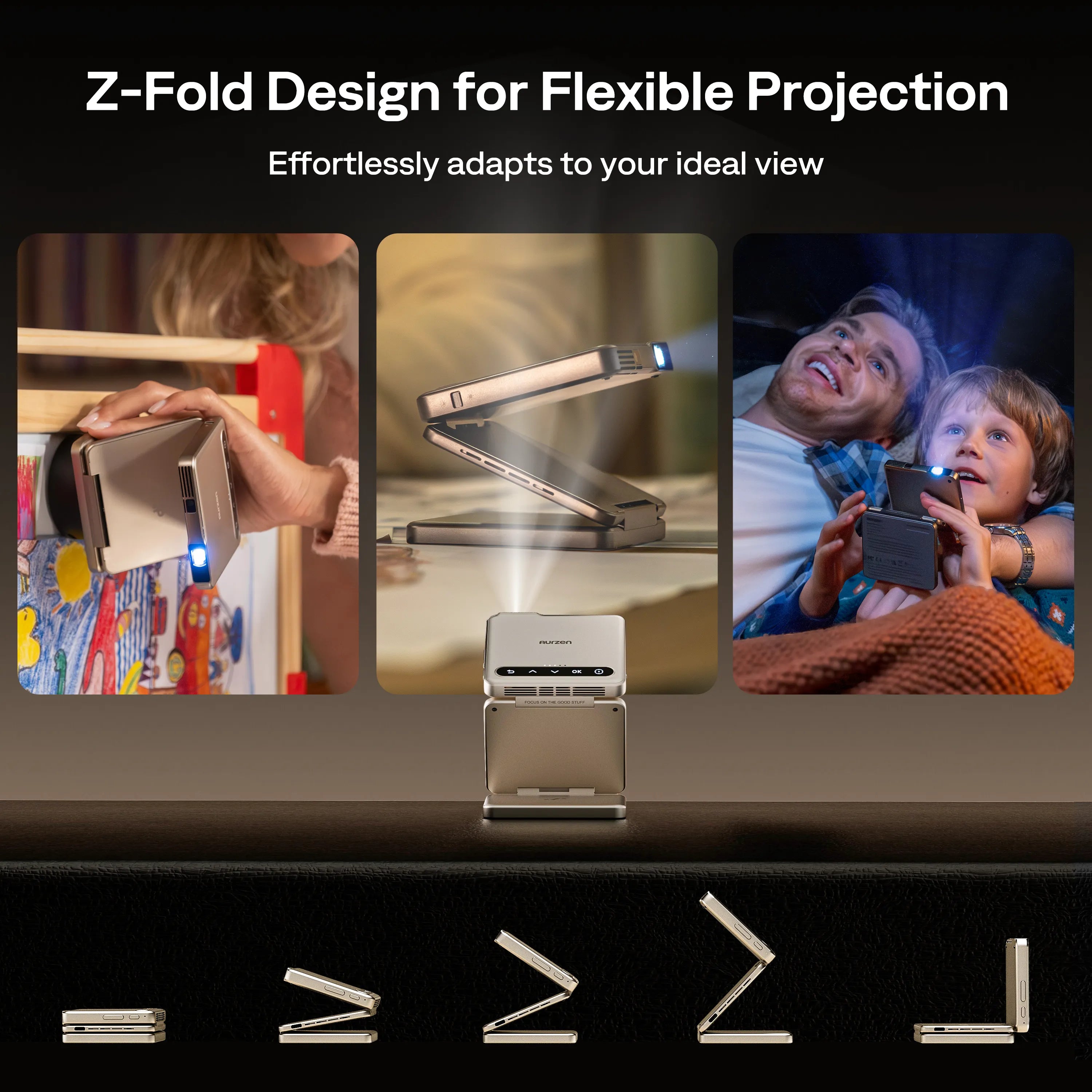 Z-Fold Design for Flexible Projection.
Effortlessly adapts to your ideal view